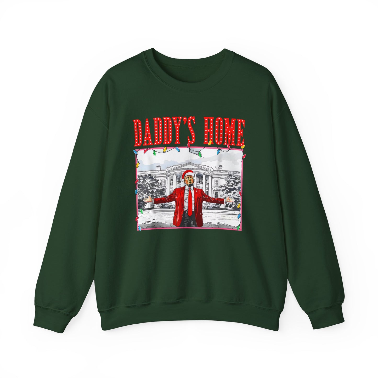 Trump Daddy’s Home Sweatshirt – Unisex Patriotic Hoodie