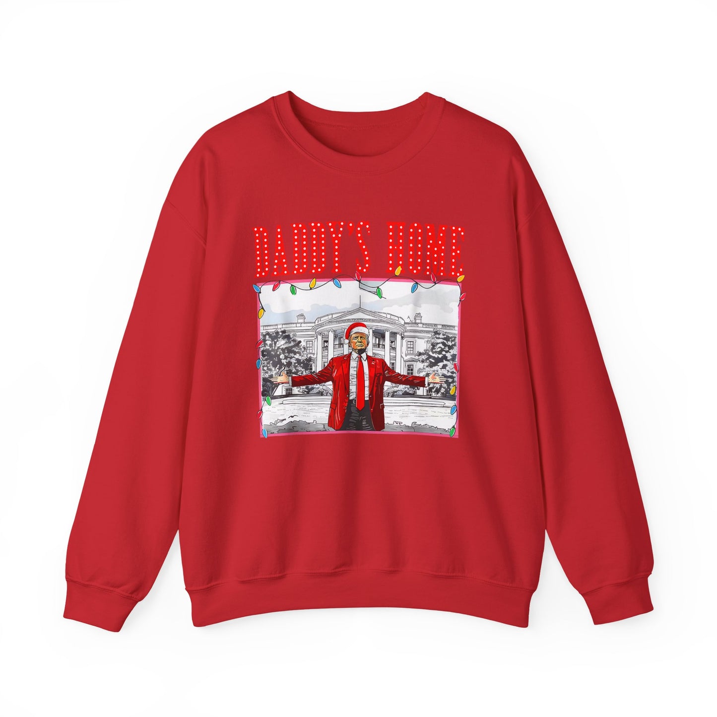 Trump Daddy’s Home Sweatshirt – Unisex Patriotic Hoodie