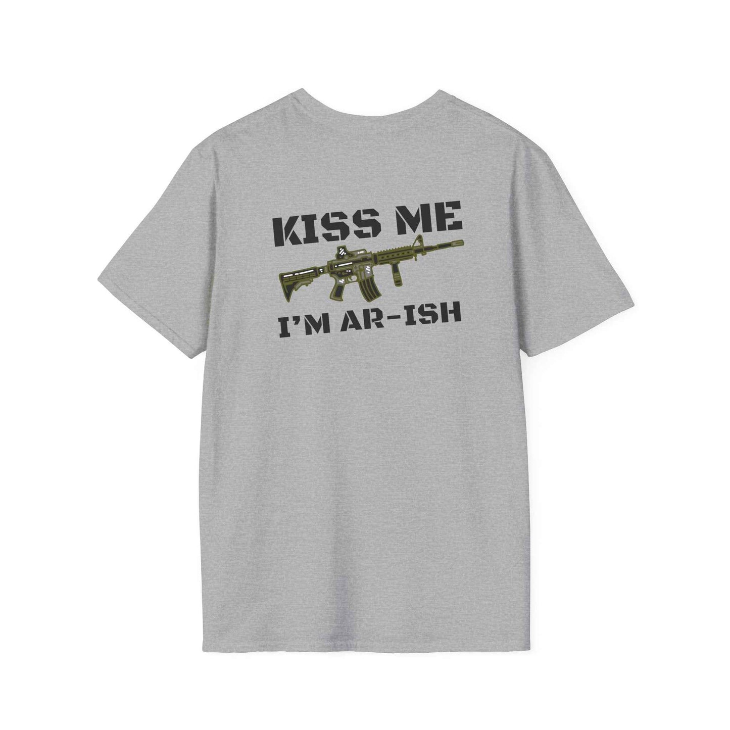 "Kiss Me I’m AR-ish" T-Shirt Unisex