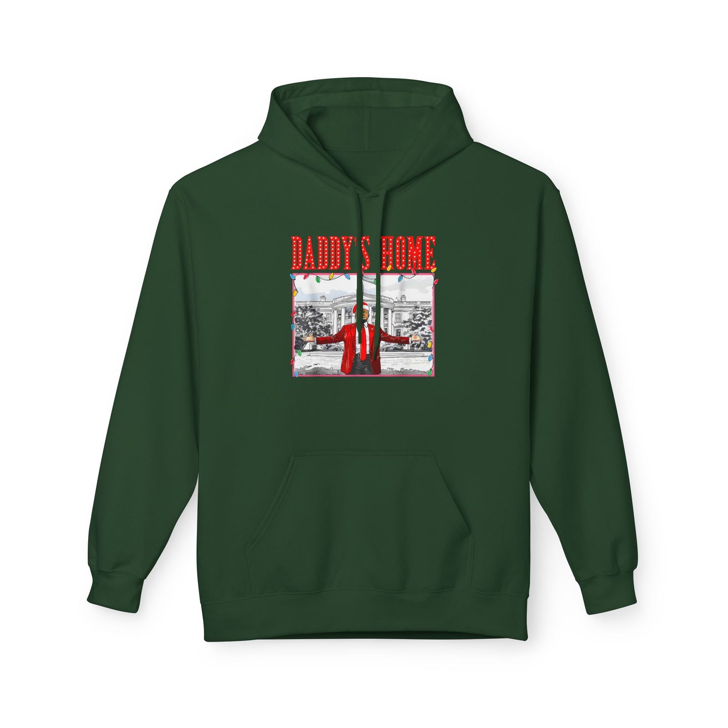 Daddy’s Home Trump Unisex Hoodie