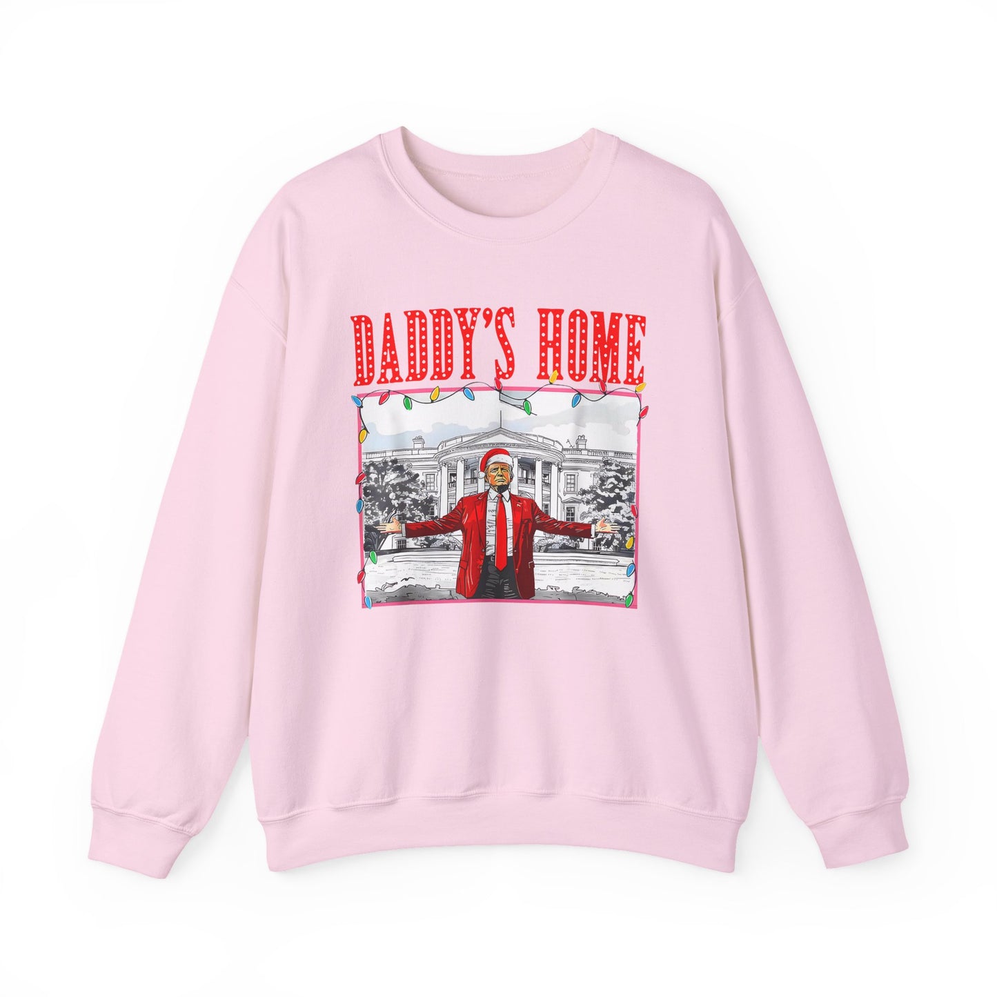 Trump Daddy’s Home Sweatshirt – Unisex Patriotic Hoodie