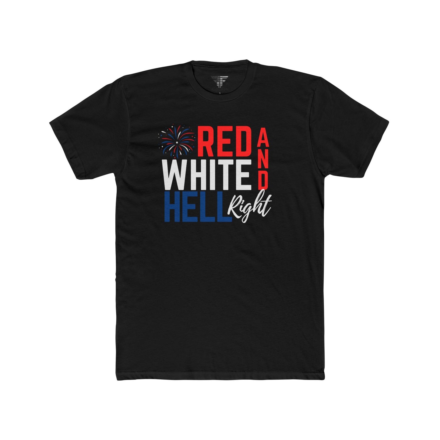 Red, White & Hell Right T-Shirt