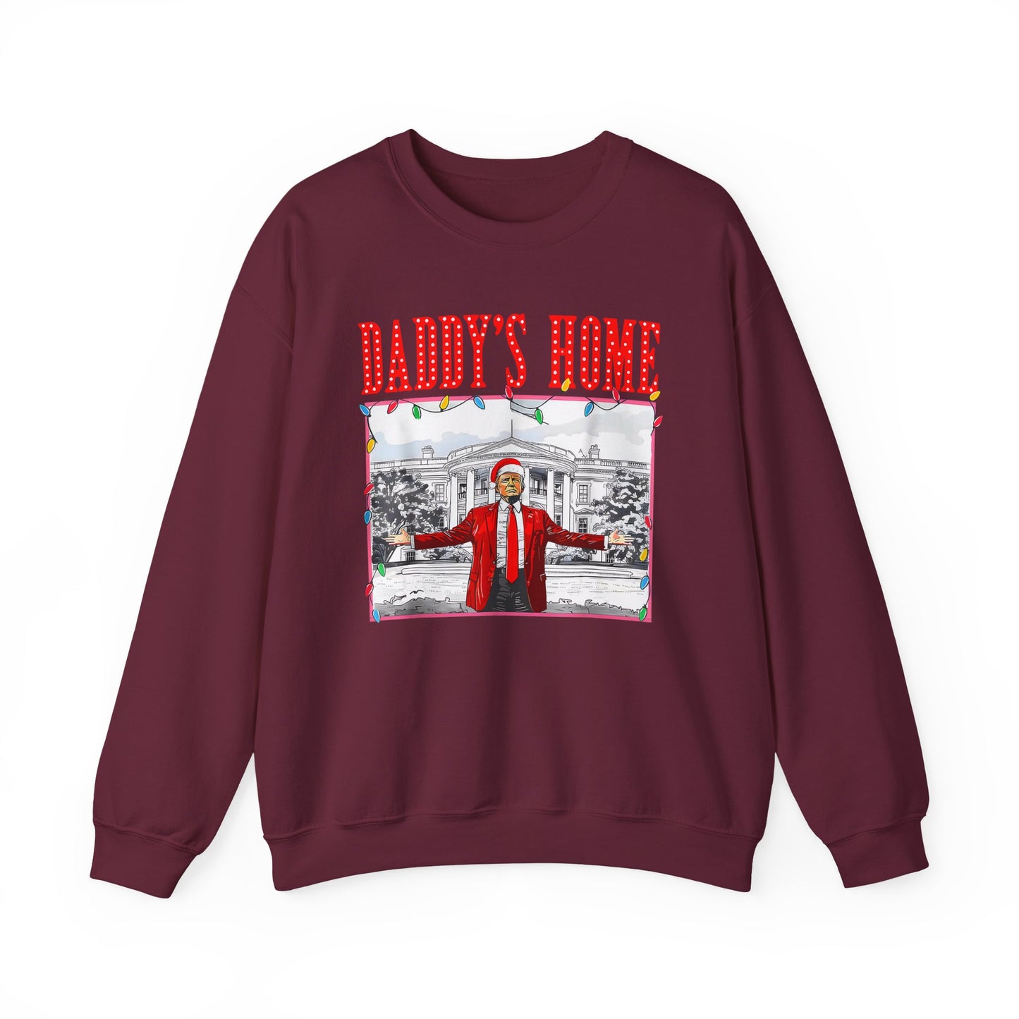 Trump Daddy’s Home Sweatshirt – Unisex Patriotic Hoodie