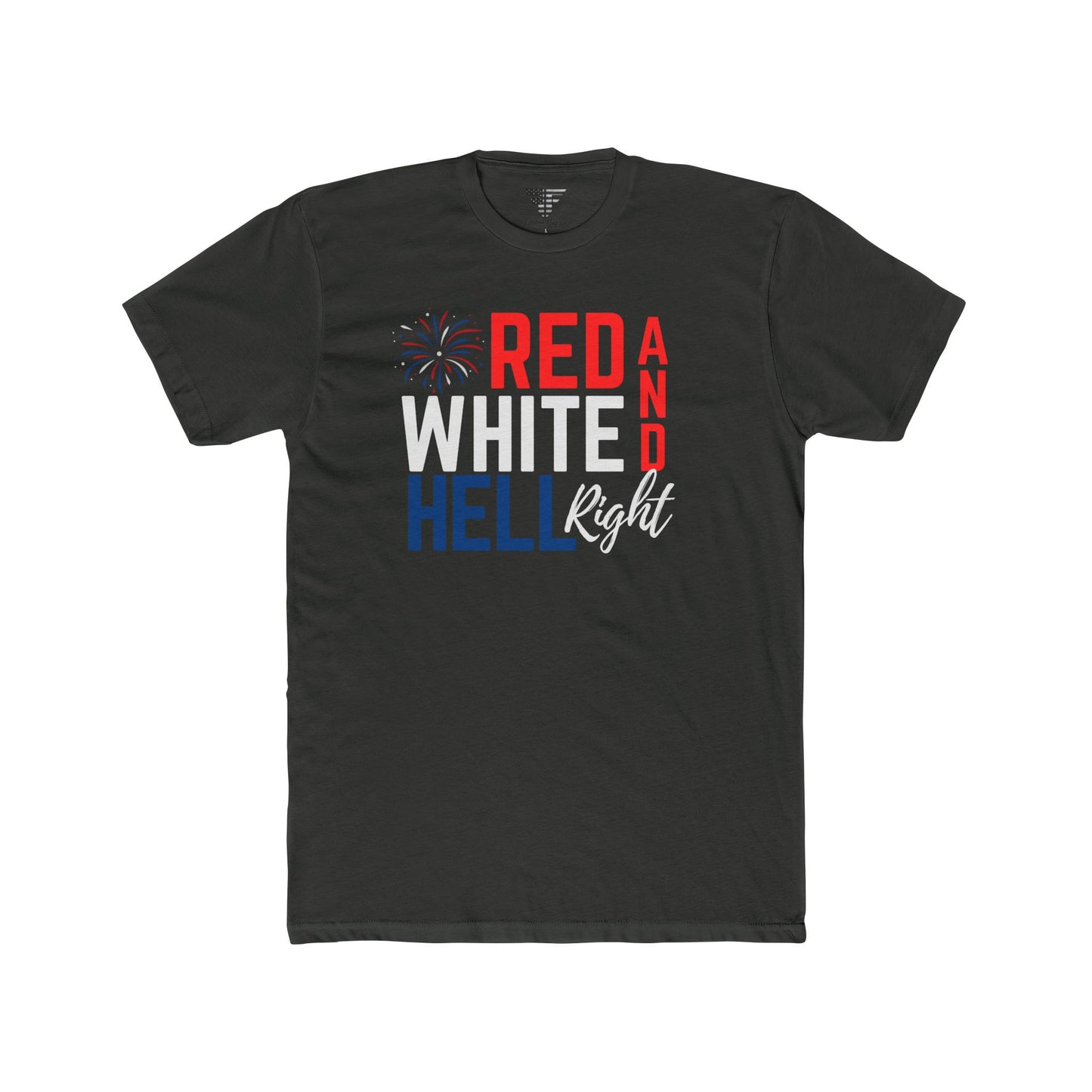 Red, White & Hell Right T-Shirt