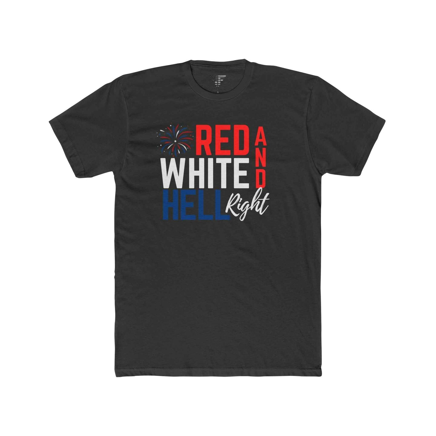 Red, White & Hell Right Unisex T-Shirt