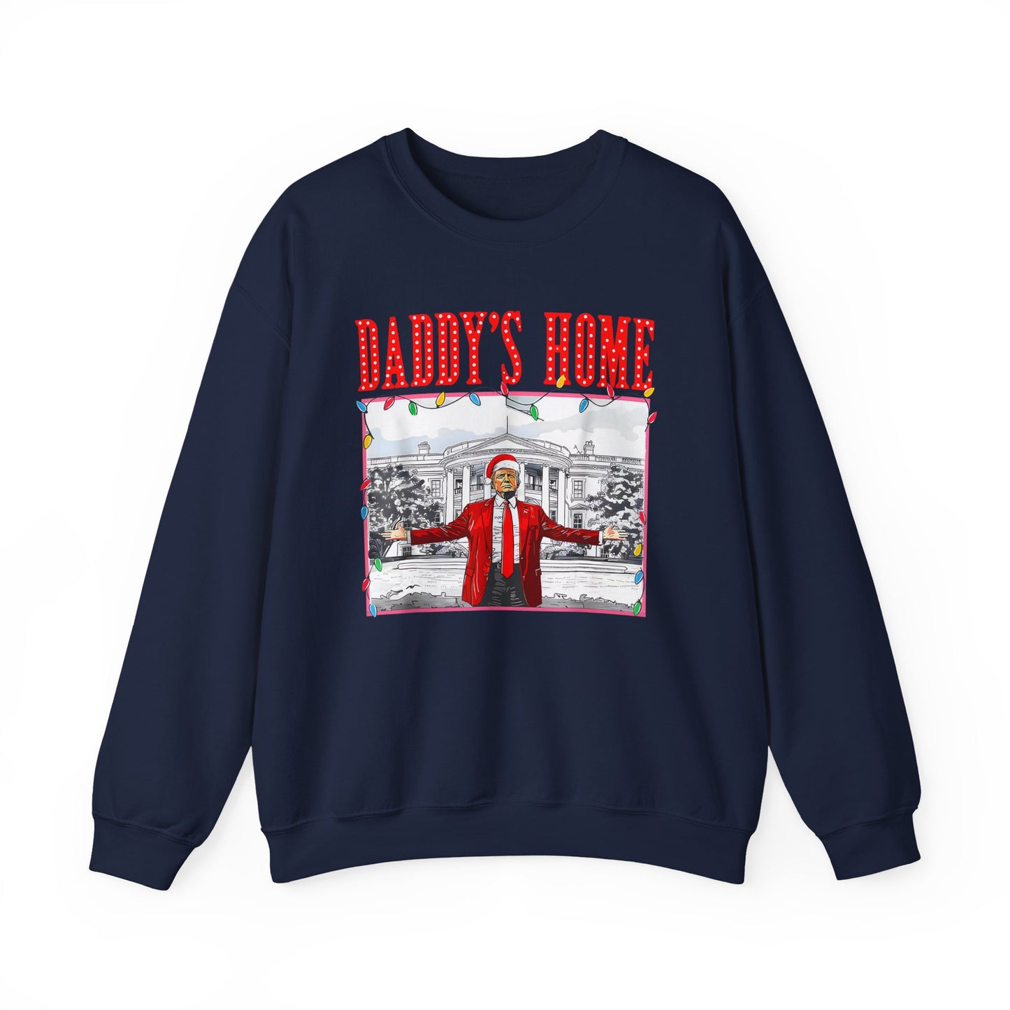Trump Daddy’s Home Sweatshirt – Unisex Patriotic Hoodie