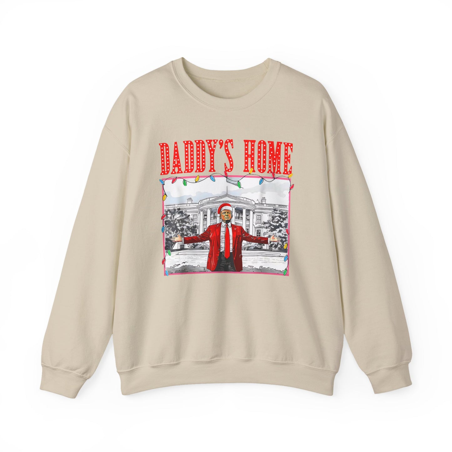 Trump Daddy’s Home Sweatshirt – Unisex Patriotic Hoodie