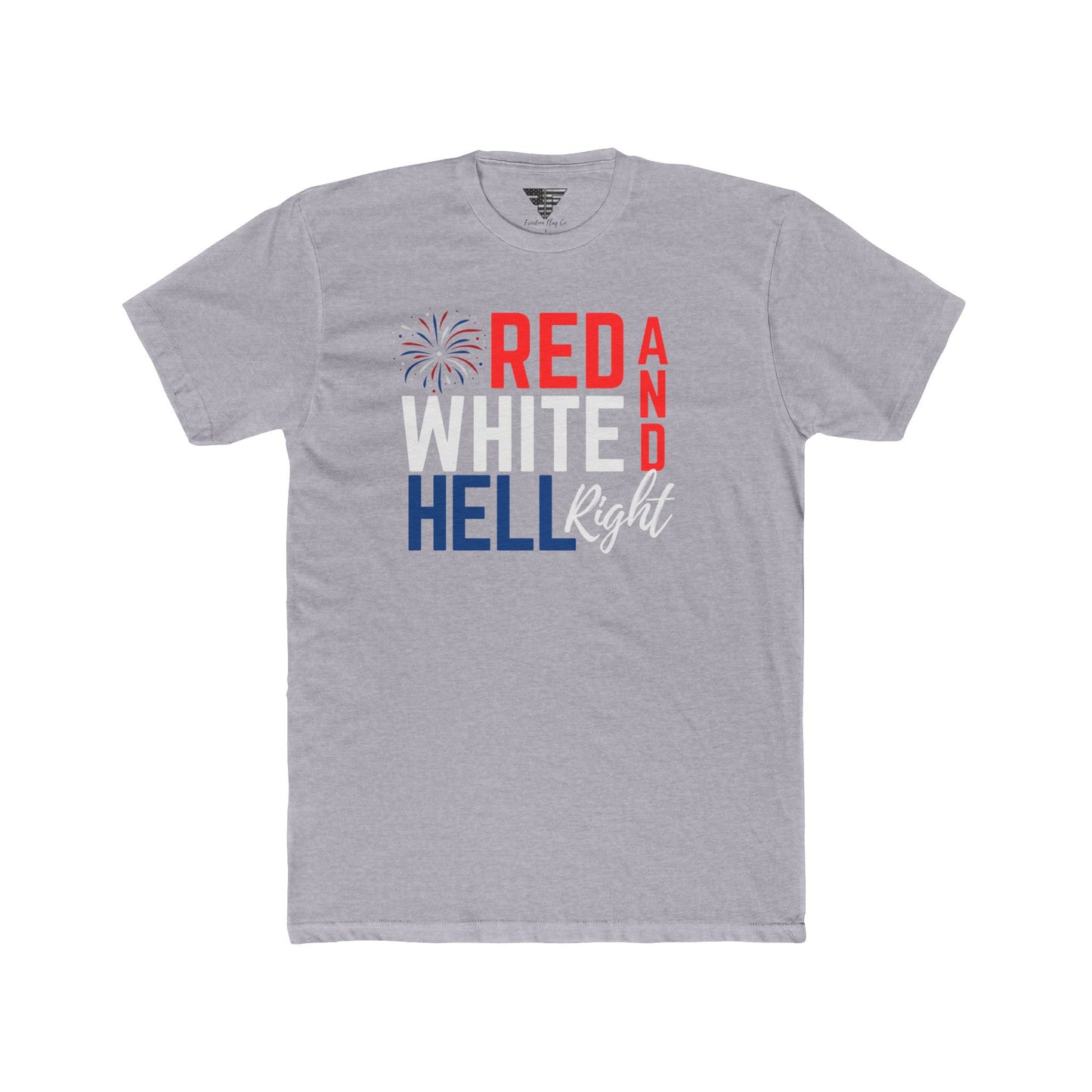 Red, White & Hell Right T-Shirt