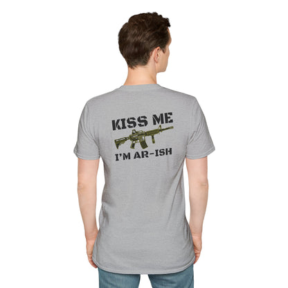 "Kiss Me I’m AR-ish" T-Shirt Unisex