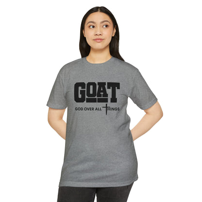 GOAT God Over All Things Unisex Faith Tee