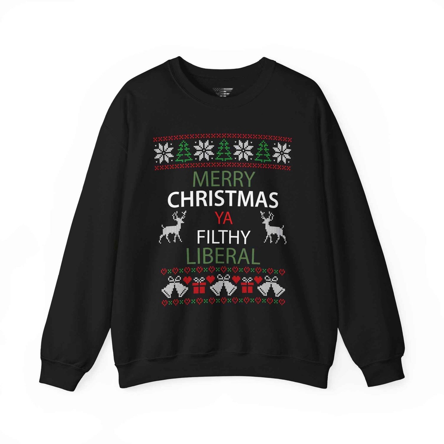 Merry Christmas Ya Filthy Liberal Sweatshirt – Funny Ugly Christmas Sweater