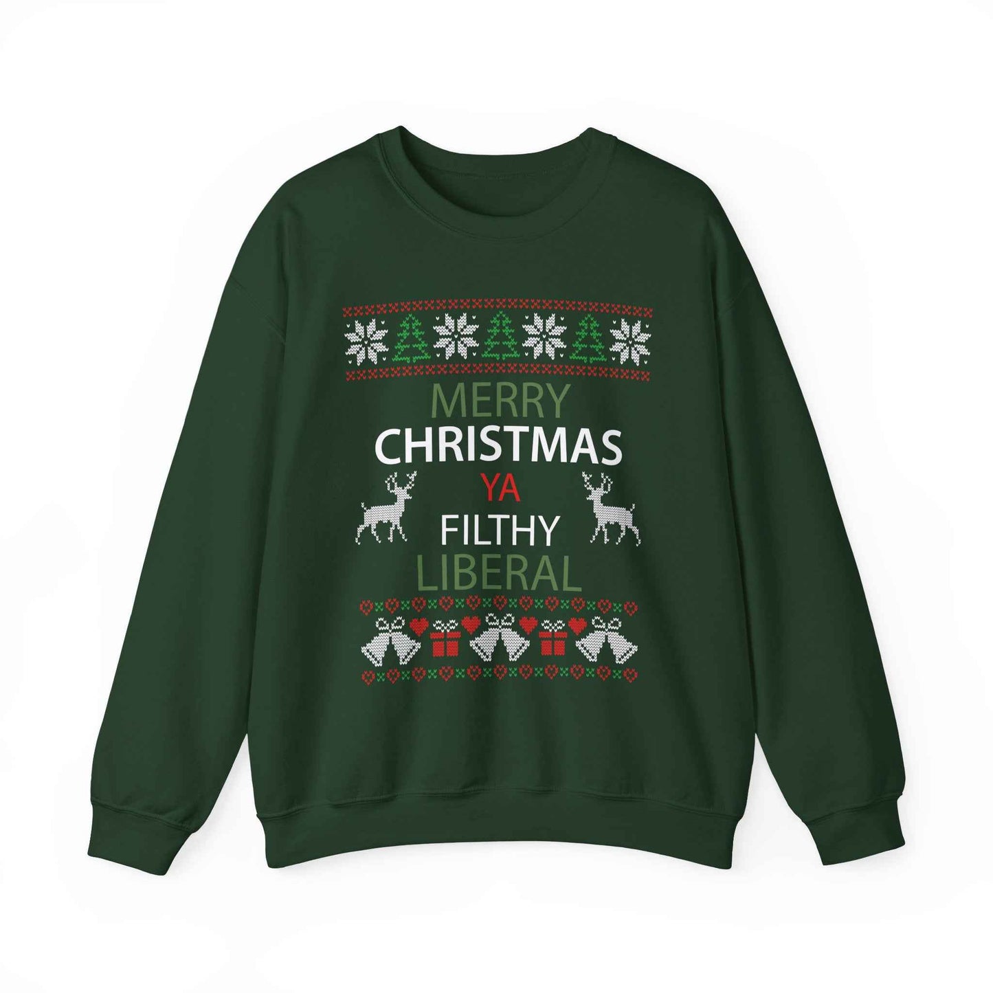 Merry Christmas Ya Filthy Liberal Sweatshirt – Funny Ugly Christmas Sweater