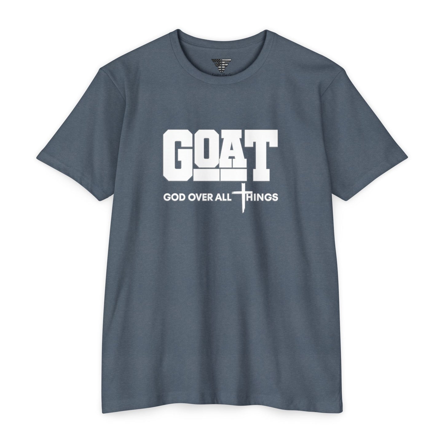 GOAT God Over All Things Unisex Faith Tee
