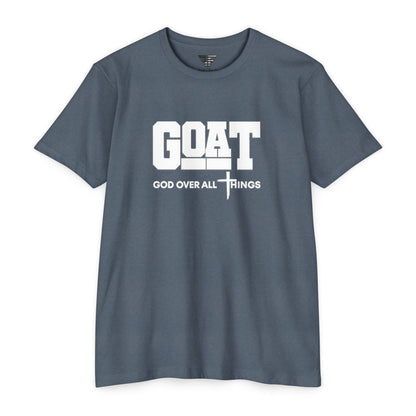 GOAT God Over All Things Unisex Faith Tee