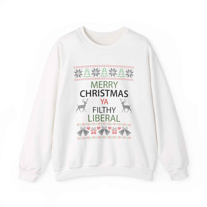 Merry Christmas Ya Filthy Liberal Sweatshirt – Funny Ugly Christmas Sweater