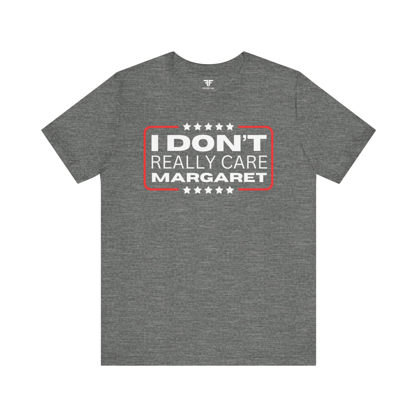 Grey - I Don't Really Care Margaret Unisex Short Sleeve Tee for Men & Women