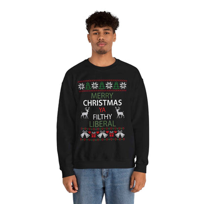 Merry Christmas Ya Filthy Liberal Sweatshirt – Funny Ugly Christmas Sweater