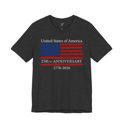 250th Anniversary USA Flag T-Shirt (1776–2026) – Made in USA Patriotic American Shirt