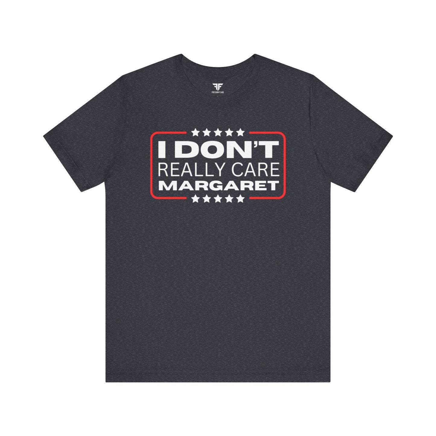 Dark grey - I Don't Really Care Margaret Unisex Short Sleeve Tee for Men & Women