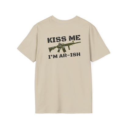 "Kiss Me I’m AR-ish" T-Shirt Unisex