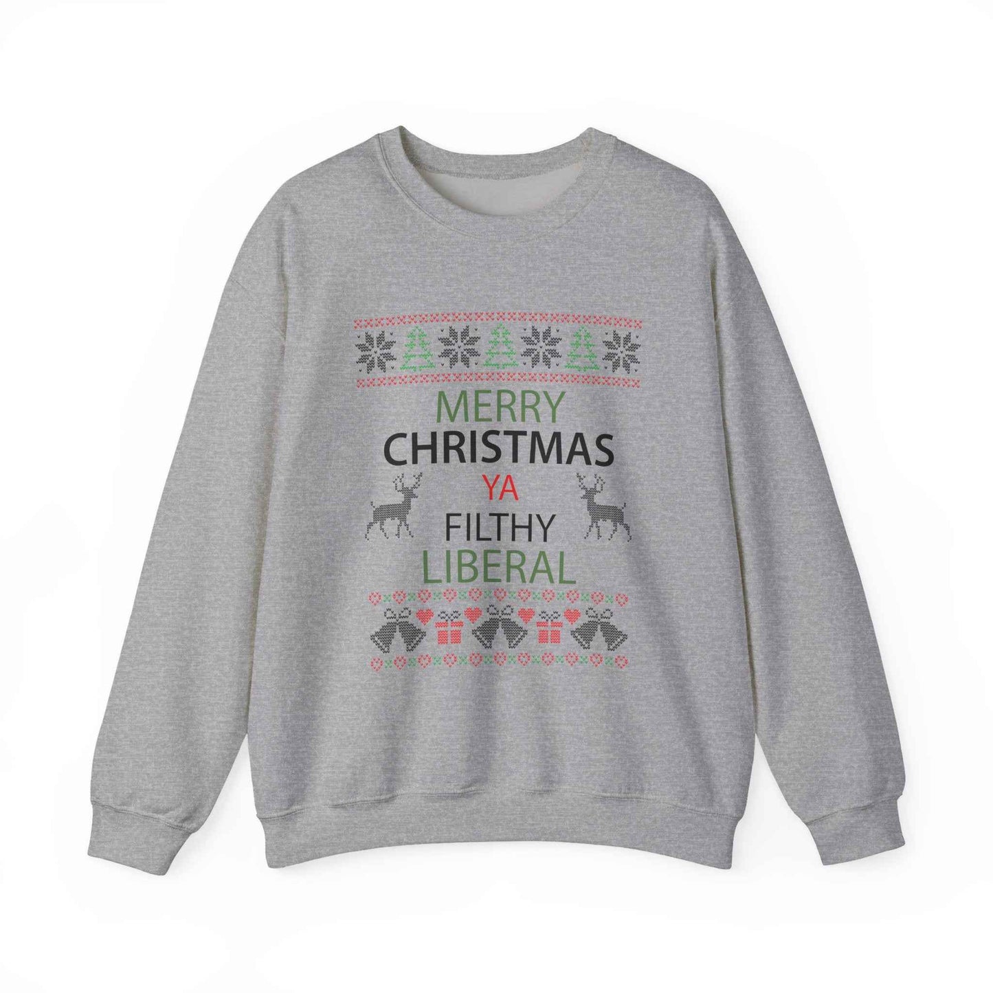 Merry Christmas Ya Filthy Liberal Sweatshirt – Funny Ugly Christmas Sweater
