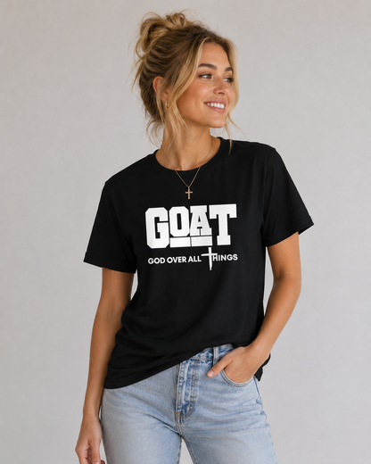 GOAT God Over All Things Unisex Faith Tee