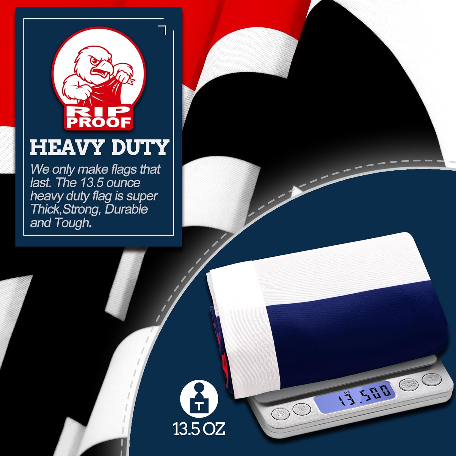 Heavy-duty flag with Rip Proof branding and a scale showing 13.5 ounces.