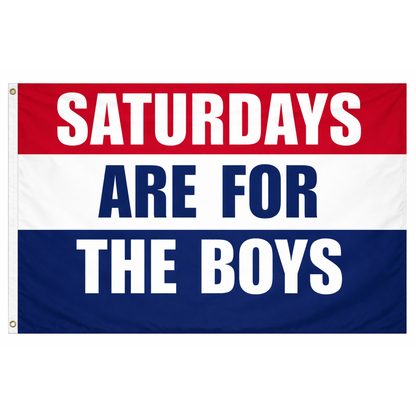 Flag with text 'Saturdays are for the boys' in red, white, and blue.