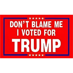 Don't Blame Me Trump Flag