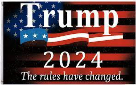 Trump 2024 The Rules Have Changed Flag