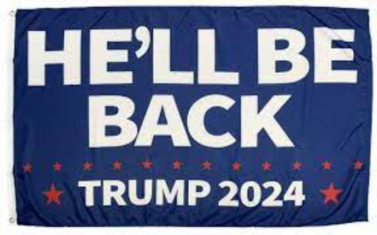 Trump 2024 He’ll Be Back Flag