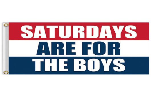 Saturdays are for the Boys Flag